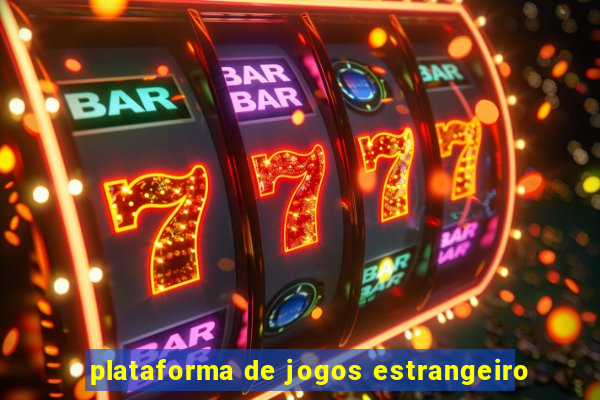 plataforma de jogos estrangeiro